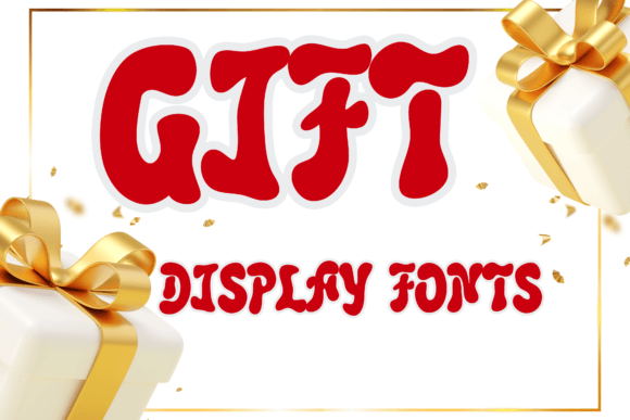 Giving Your Projects a Personal Touch with the Gift Font