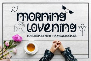 Morning Lovening: A Font That Feels Like a First Date