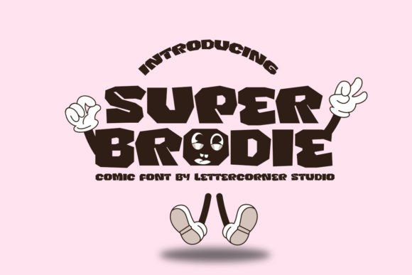 Super Brodie: The Playful Typeface That Brings Designs to Life