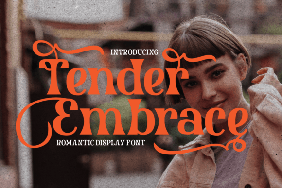 Tender Embrace: A Typeface That Feels Like a Warm Hug