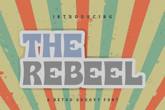 The Rebeel: A Display Font That Commands Attention