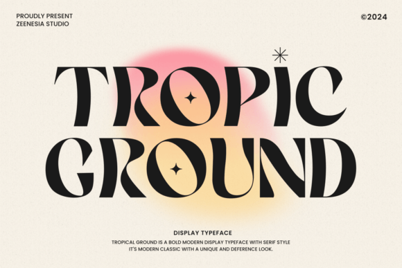 Tropic Ground: A Font That Blends Modern Style with Timeless Flair
