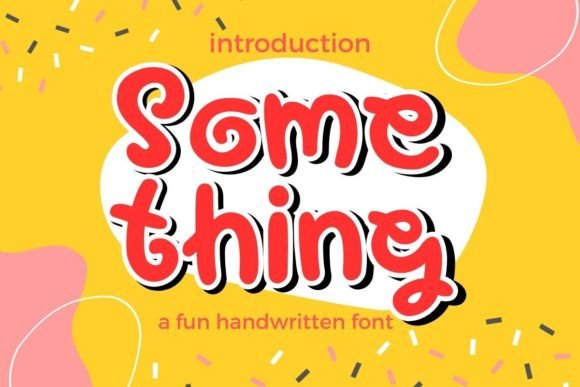 Why Something Is the Playful Font Your Brand Has Been Missing